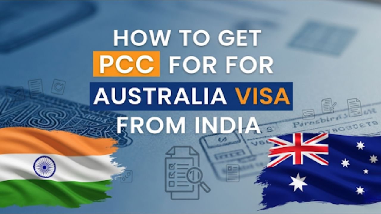 How to Get PCC for Australia Visa